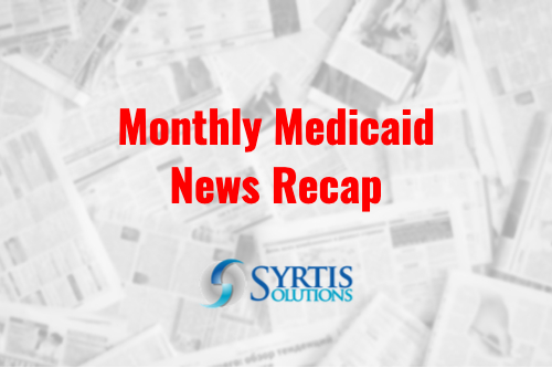 October 2020 Medicaid News Recap Syrtis Solutions