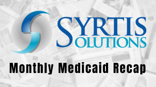 SYRTIS SOLUTIONS MONTHLY MEDICAID NEWS RECAP NOVEMBER 2023